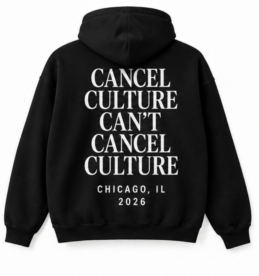 CANCEL CULTURE HOODIE — CHICAGO 2026